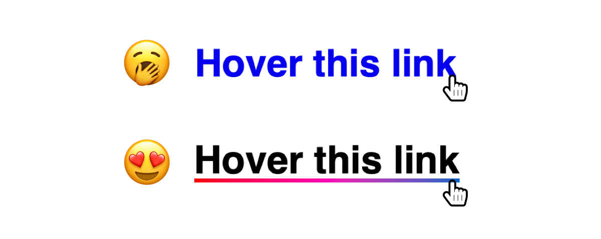 A default link hover effect above a styled link hover effect with a rainbow underline.